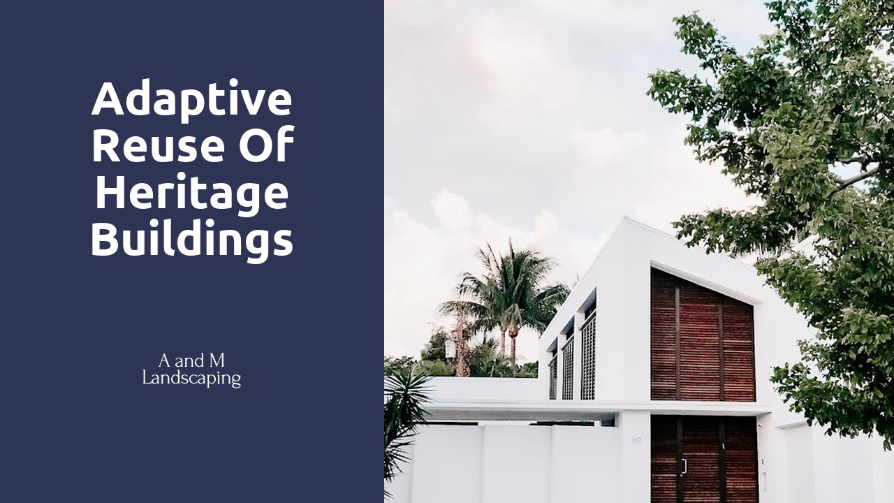 Adaptive Reuse of Heritage Buildings