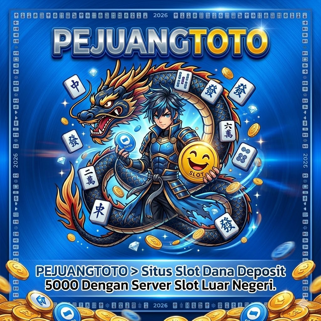 PEJUANGTOTO ✈️ Situs Slot Dana Deposit 5000 Dengan Server Slot Luar Negeri.